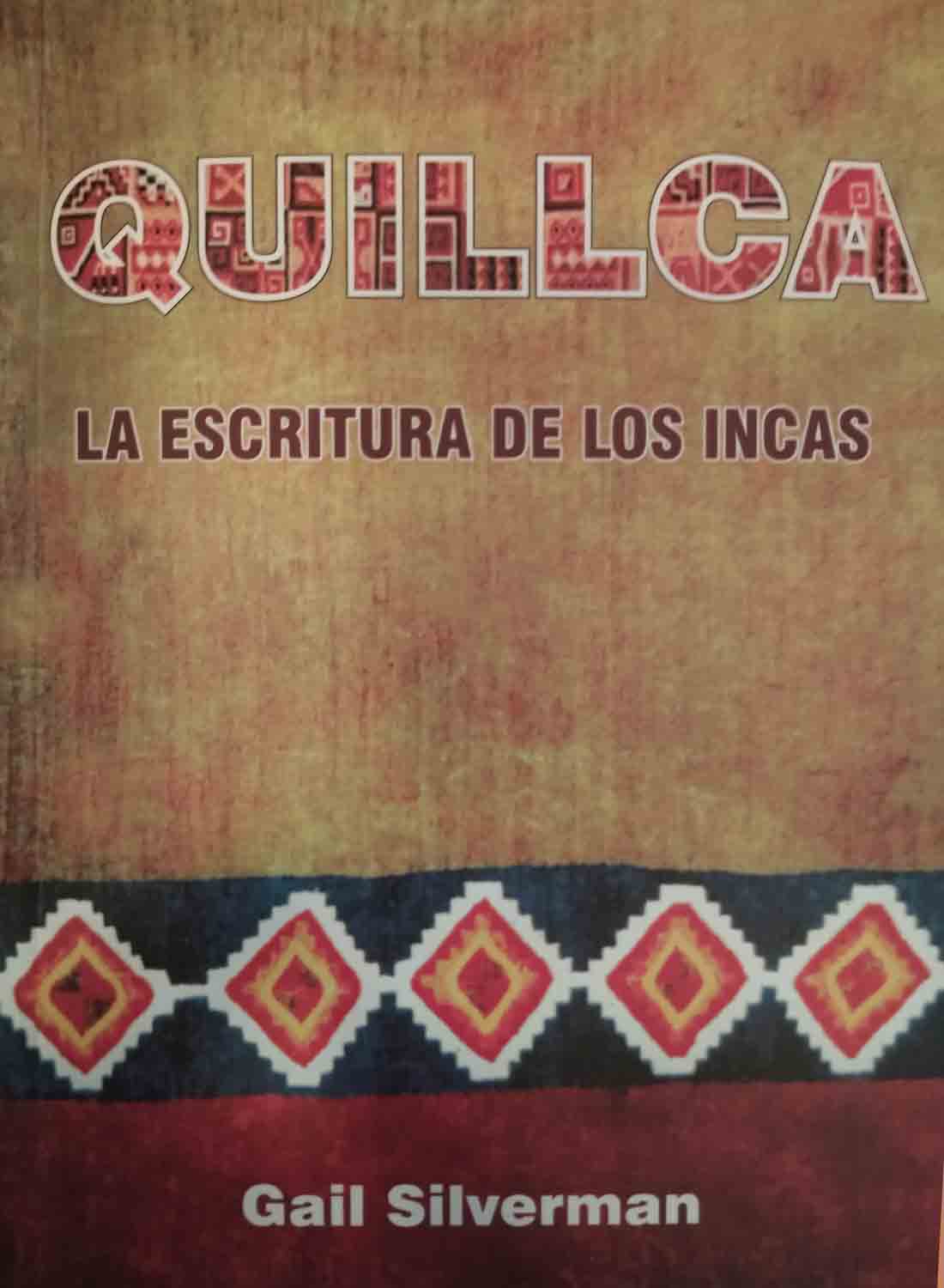 QUILLCA, LA ESCRITURA DE LOS INCAS